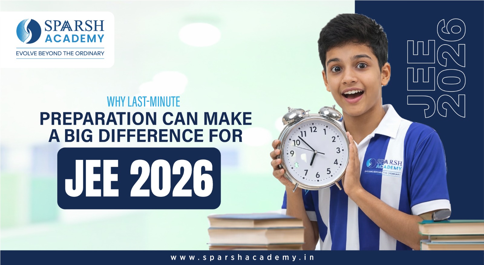 Why Last-Minute Preparation Can Make a Big Difference for JEE 2026